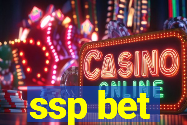 ssp bet
